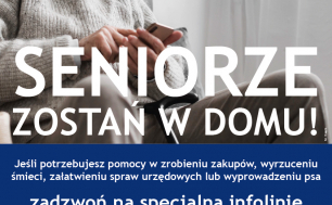 plakat akcji Wspieraj Seniora, po lewej u góry logotyp Miejskiego Ośrodka Pomocy Rodzinie, w tle zdjęcie starszego mężczyzny, napis Seniorze zostań w domu na środku plakatu, poniżej numer telefonu, logotypy akcji, Ministerstwa Rodziny i Polityki Społecznej, dane kontaktowe do MOPRu